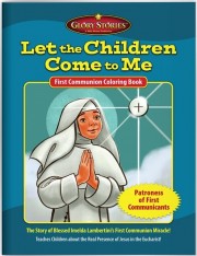 Glory Stories Coloring Book: Blessed Imelda's First Communion Miracle